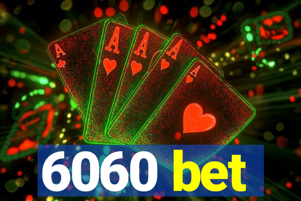 6060 bet